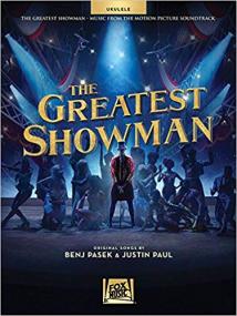 The Greatest Showman Music from the Motion Picture Soundtrack For Ukulele