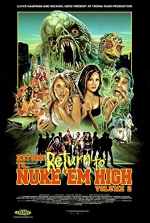 Return to Return to Nuke Em High AKA Vol 2 2017 1080p BluRay x264-HANDJOB